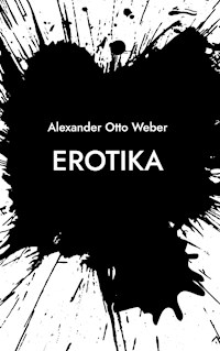 Erotika - Alexander Otto Weber - ebook