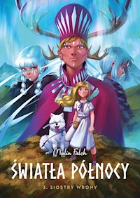 Światła Północy Siostry wrony.Tom 3 - Falch Malin - książka