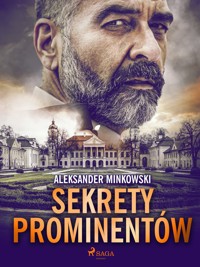 Sekrety prominentów - Aleksander Minkowski - ebook + audiobook