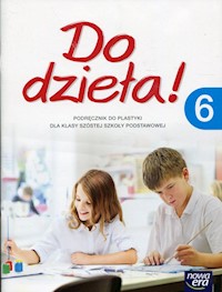 Do dzieła! 6 Podręcznik do plastyki - Lukas Jadwiga, Onak Krystyna - książka