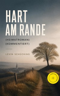 Hart am Rande (Heimatroman) (Kommentiert) - Levin Schücking - ebook