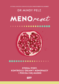 Menoreset. Stosuj post, kontroluj objawy menopauzy i poczuj się młodo - Pelz Mindy - ebook