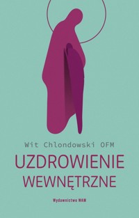 Uzdrowienie wewnętrzne - Chlondowski Wit - ebook + książka