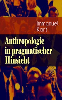 Anthropologie in pragmatischer Hinsicht - Immanuel Kant - ebook