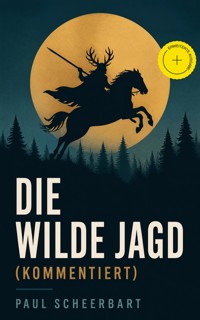 Die wilde Jagd (Kommentiert) - Paul Scheerbart - ebook