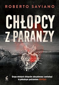 Chłopcy z paranzy - Roberto Saviano - ebook + audiobook + książka
