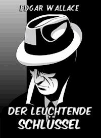 Der leuchtende Schlüssel - Edgar Wallace - ebook