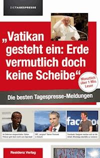 "Vatikan gesteht ein: Erde vermutlich doch keine Scheibe" -  - ebook