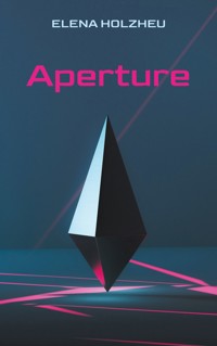 Aperture - Elena Holzheu - ebook