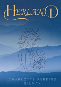 Herland - Charlotte Perkins Gilman - ebook
