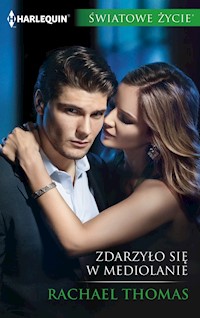 Zdarzyło się w Mediolanie (Światowe Życie) - Rachael Thomas - ebook