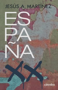 España, siglo XX - Jesús A. Martínez - ebook