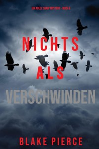 Nichts als Verschwinden (Ein Adele Sharp Mystery – Buch 8) - Blake Pierce - ebook