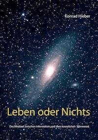 Leben oder Nichts - Konrad Hieber - ebook