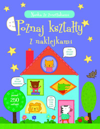 Nauka ze zwierzakami. Poznaj kształty z naklejkami - Greenwell Jessica - książka