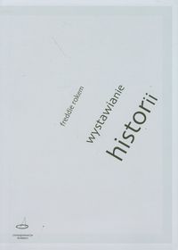 Wystawianie historii - Freddie Rokem - książka