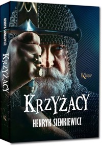 Krzyżacy - Henryk Sienkiewicz - ebook + audiobook + książka