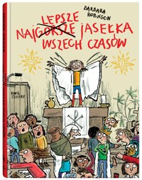 Najlepsze jasełka wszech czasów - Barbara Robinson - ebook + audiobook + książka