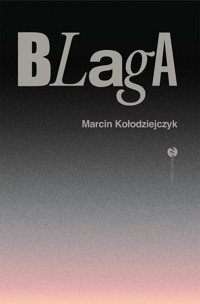 Blaga - Marcin Kołodziejczyk - ebook + książka
