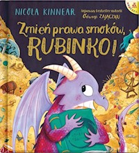 Zmień prawa smoków, Rubinko! - Kinnear Nicola - książka