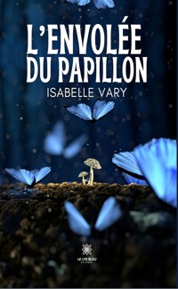 L’envolée du papillon - Isabelle Vary - ebook