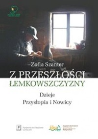 Z przeszłości Łemkowszczyzny. Dzieje Przysłopia i Nowicy - Szanter Zofia - ebook