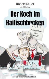Der Koch im Haifischbecken - Robert Sauer - ebook