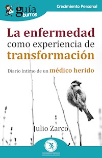 GuíaBurros: La enfermedad como experiencia de transformación - Julio Zarco - ebook