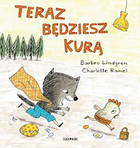 Teraz będziesz kurą - Barbro Lindgren - książka