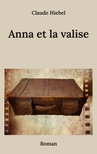 Anna et la valise - Claude Hiebel - ebook