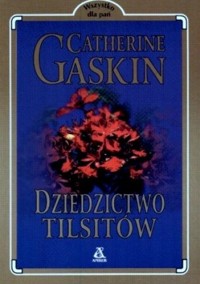 Dziedzictwo Tilsitów - Catherine Gaskin - ebook