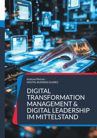 Digital Transformation Management & Digital Leadership im Mittelstand - Andreas Pörtner - ebook