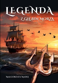 Legenda z głębin morza - Madej Małgorzata - książka