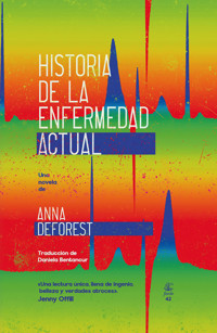 Historia de la enfermedad actual - Anna DeForest - ebook