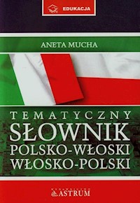 Tematyczny słownik polsko-włoski włosko-polski z płytą CD - Mucha Aneta - książka