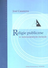 Religie publiczne w nowoczesnym świecie - Casanova Jose - książka