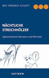 Nächtliche Streichhölzer - Rolf Friedrich Schuett - ebook