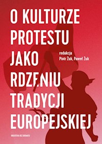 O kulturze protestu jako rdzeniu tradycji europejskiej -  - książka