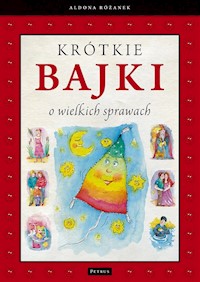 Krótkie bajki o wielkich sprawach - Aldona Różanek - książka
