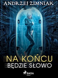Na końcu będzie słowo - Andrzej Zimniak - ebook + audiobook