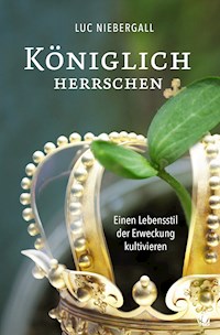 Königlich herrschen - Luc Niebergall - ebook