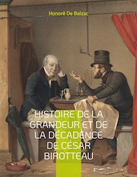 Histoire de la grandeur et de la décadence de César Birotteau - Honoré De Balzac - ebook