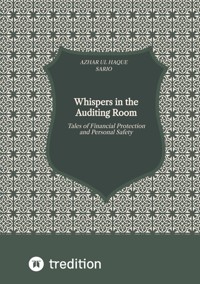 Whispers in the Auditing Room: Tales of Financial Protection and Personal Safety - Azhar ul Haque Sario - ebook