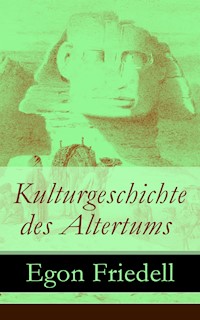 Kulturgeschichte des Altertums - Egon Friedell - ebook