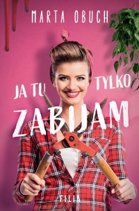 Ja tu tylko zabijam - Marta Obuch - ebook + audiobook + książka