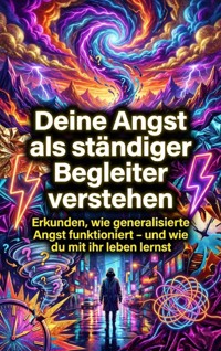 Deine Angst als ständiger Begleiter verstehen - Verena Busch - ebook