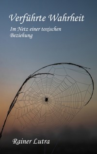 Verführte Wahrheit - Rainer Lutra - ebook