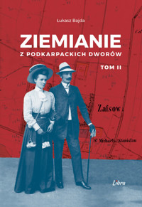 Ziemianie z podkarpackich dworów tom 2 - Bajda Łukasz - książka