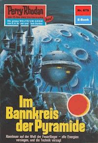Perry Rhodan 679: Im Bannkreis der Pyramide - Ernst Vlcek - ebook