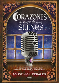 Corazones en busca de sus sueños - Agustín Gil Perales - ebook